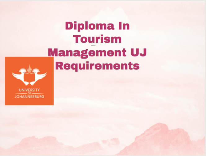 Diploma In Tourism Management UJ Requirements  